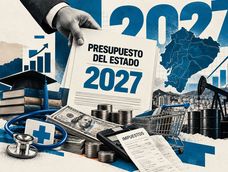 La proforma presupuestaria 2027 llegó a la Asamblea Nacional, con un monto de 50.213 millones de dólares